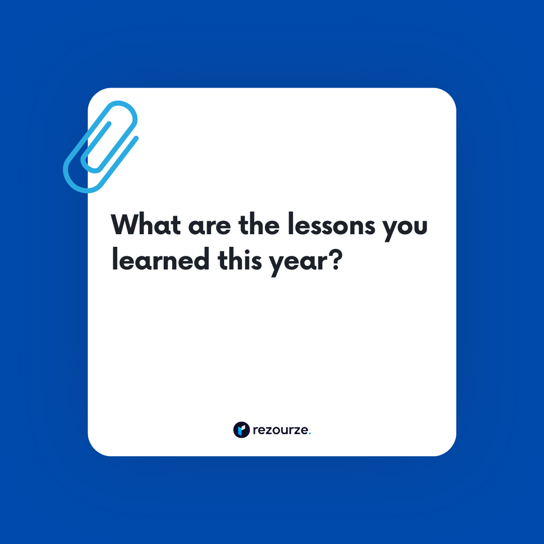 What are the lessons you learned this year?