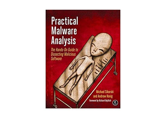 Practical Malware Analysis: The Hands-On Guide to Dissecting Malicious Software
