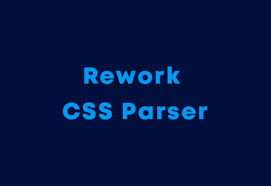 Rework CSS Parser