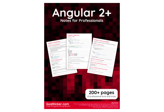 Angular 2+ Notes for Professionals book