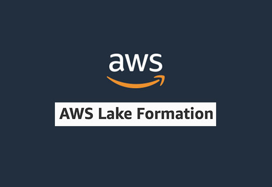 AWS Lake Formation - Best for Secure Data Lake Governance